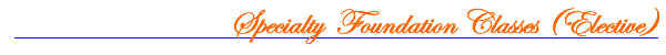 Specialty Foundation Classes (Elective)